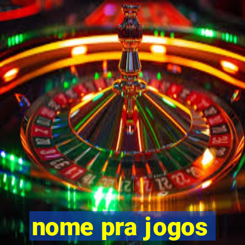 nome pra jogos