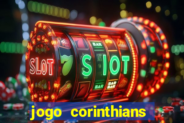 jogo corinthians hoje futemax