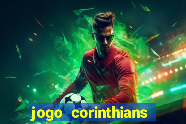 jogo corinthians hoje futemax