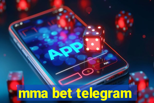 mma bet telegram