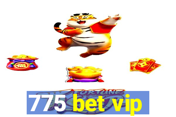 775 bet vip