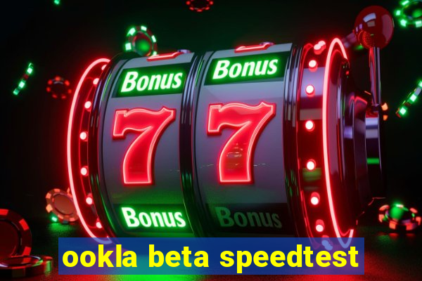 ookla beta speedtest