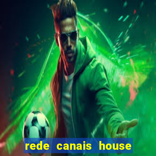 rede canais house of the dragon