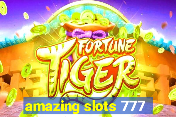 amazing slots 777