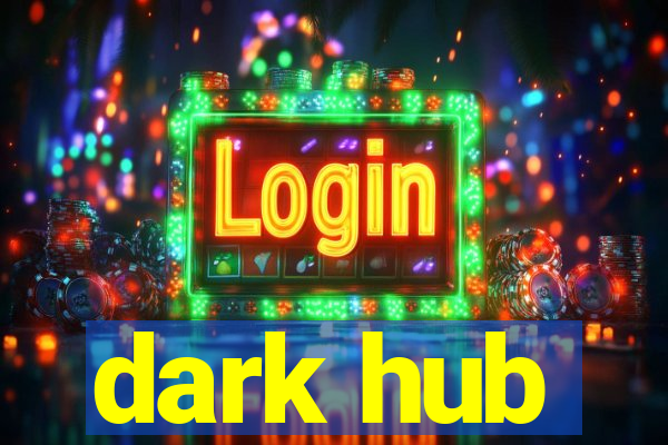 dark hub