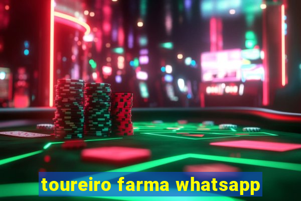 toureiro farma whatsapp