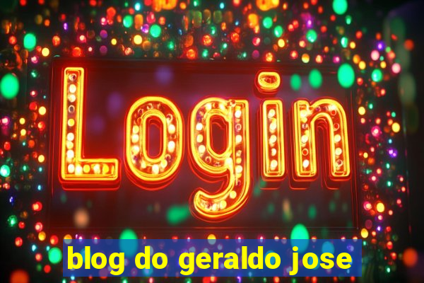 blog do geraldo jose