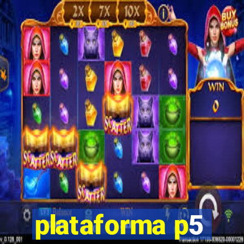 plataforma p5