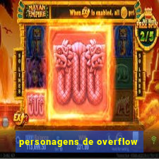 personagens de overflow