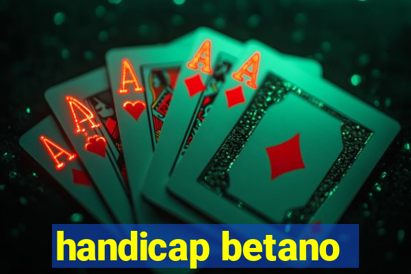 handicap betano