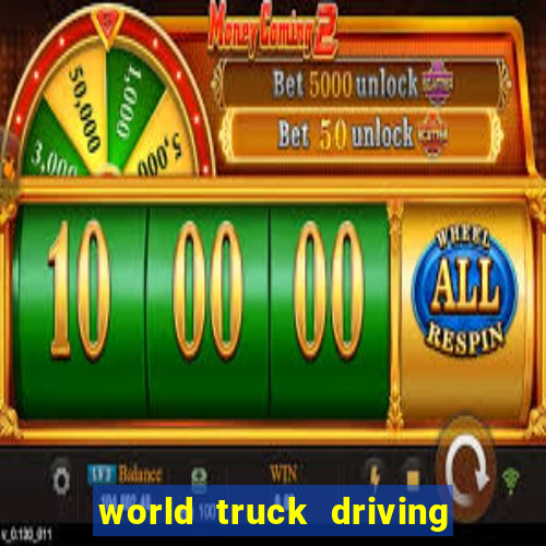 world truck driving simulator dinheiro infinito tudo desbloqueado 2024