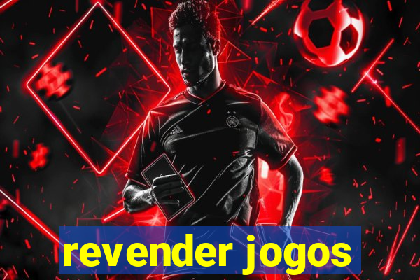 revender jogos