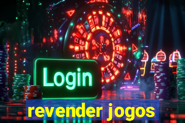 revender jogos