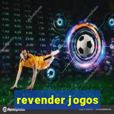 revender jogos