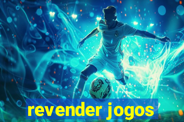 revender jogos