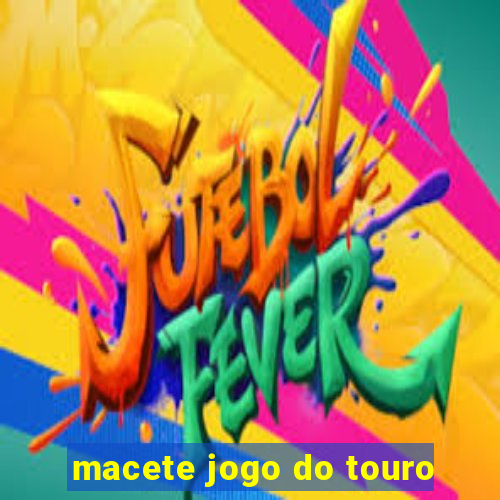 macete jogo do touro