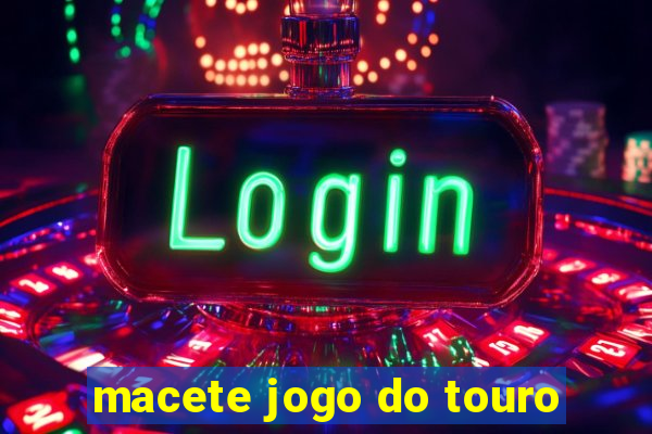 macete jogo do touro