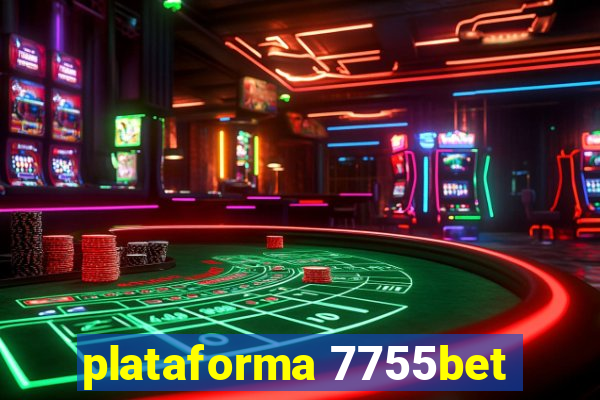 plataforma 7755bet