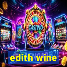 edith wine