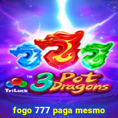 fogo 777 paga mesmo