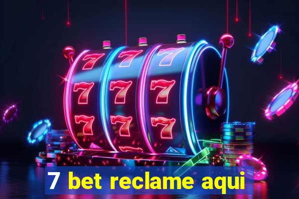 7 bet reclame aqui