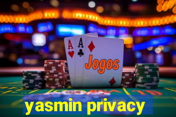 yasmin privacy