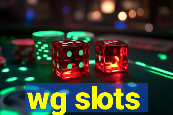 wg slots