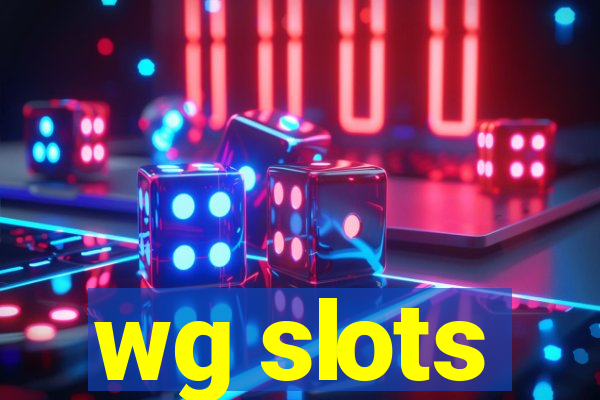 wg slots