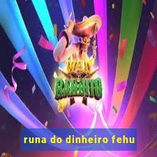 runa do dinheiro fehu