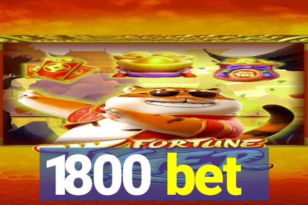 1800 bet