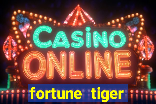 fortune tiger plataforma confiável