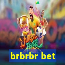 brbrbr bet