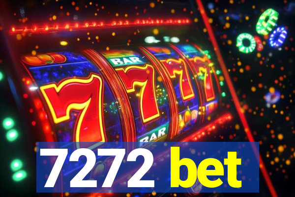 7272 bet