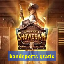 bandsports gratis