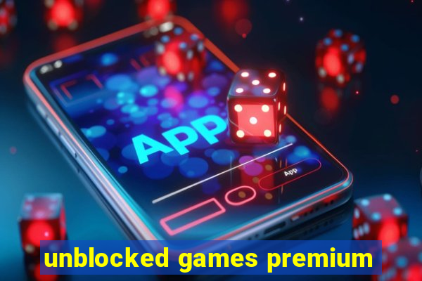 unblocked games premium