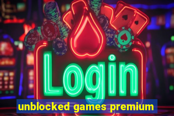 unblocked games premium