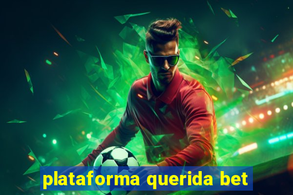 plataforma querida bet