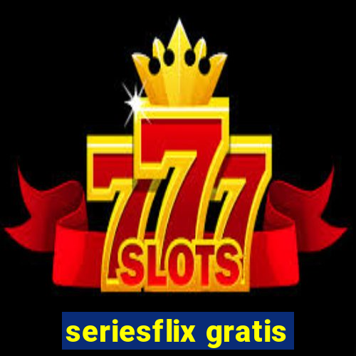 seriesflix gratis