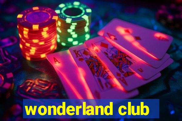 wonderland club