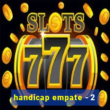 handicap empate - 2