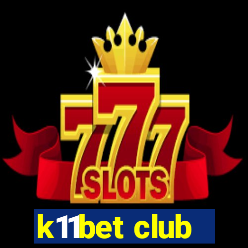 k11bet club