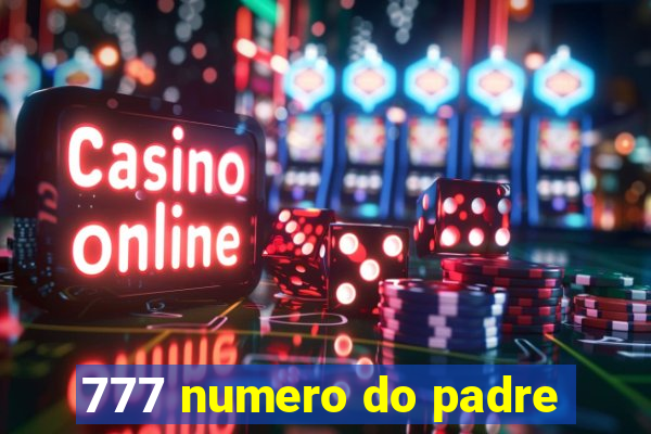 777 numero do padre