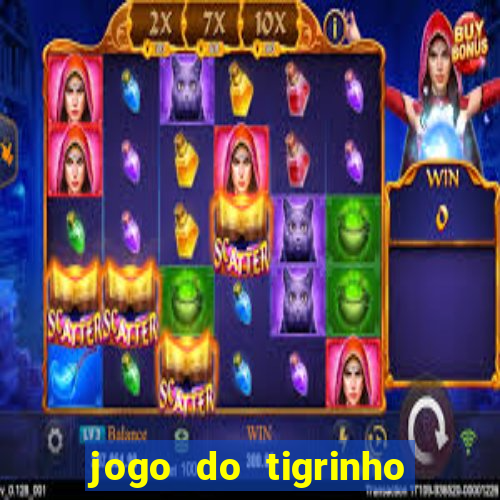 jogo do tigrinho bonus sem deposito