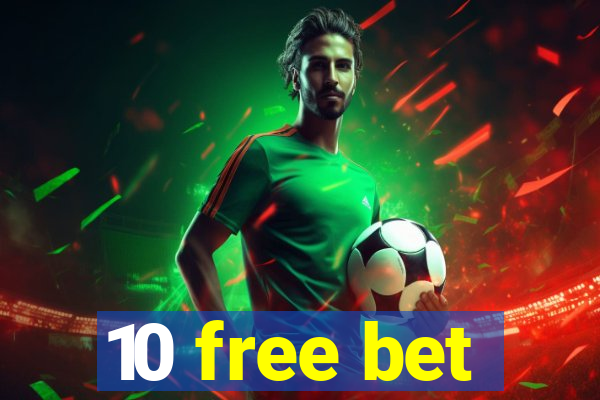 10 free bet