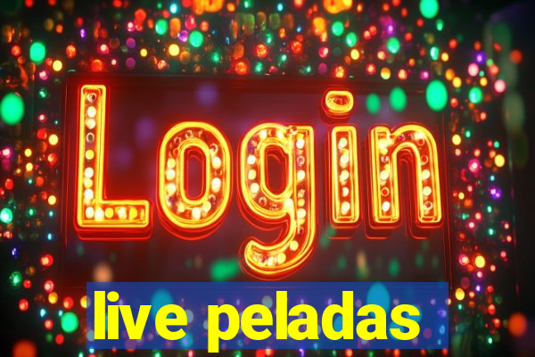 live peladas