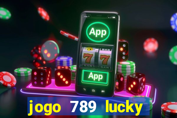 jogo 789 lucky paga mesmo