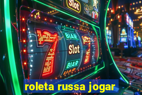 roleta russa jogar