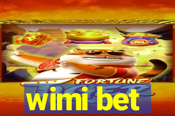 wimi bet