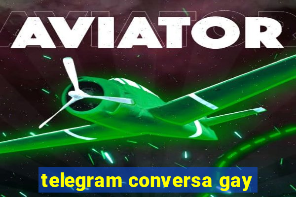 telegram conversa gay