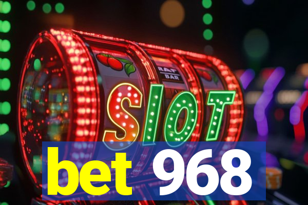 bet 968